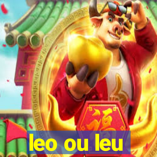 leo ou leu